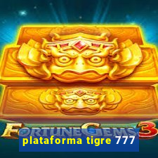 plataforma tigre 777